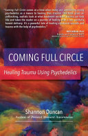 Cover of Coming Full Circle: Healing Trauma Using Psychedelics