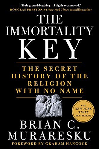 Cover of The Immortality Key: The Secret History of the Religion with No Name