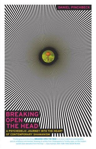 Cover of Breaking Open the Head: A Psychedelic Journey into the Heart of Contemporary Shamanism